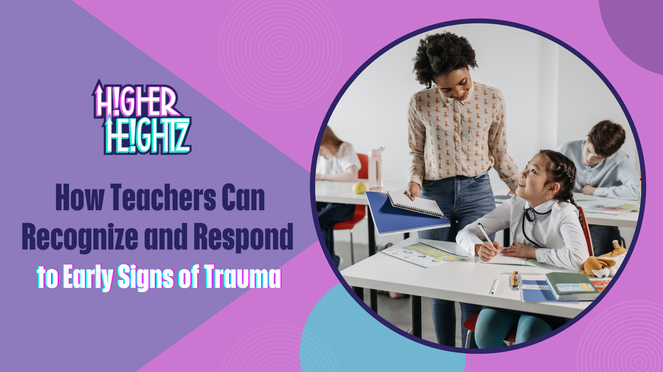 How Teachers Can Recognize and Respond to Early Signs of Trauma