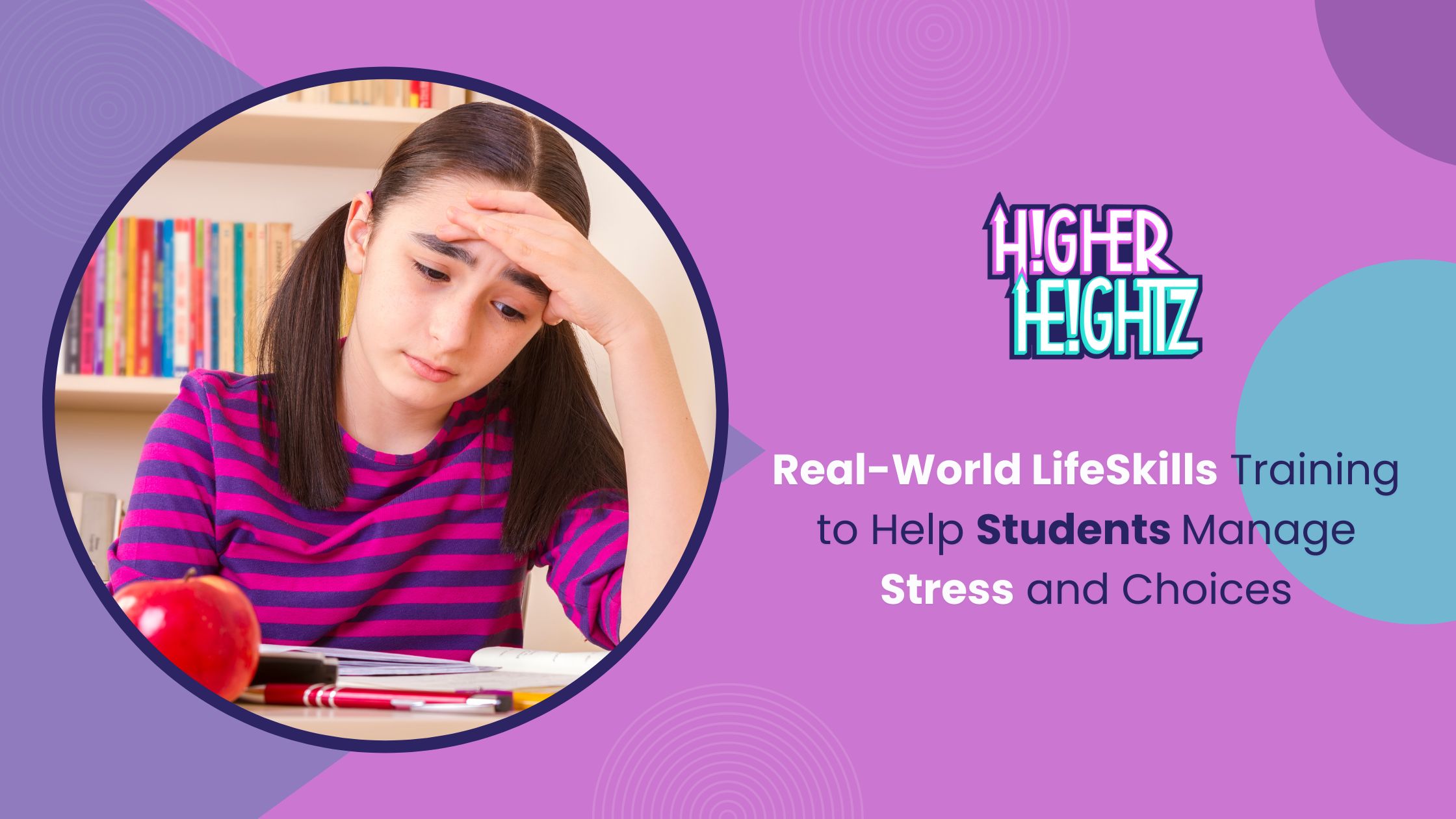 Real World LifeSkills Training to Help Students Manage Stress and Choices